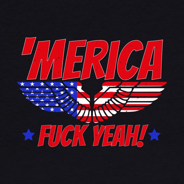 Merica Fck Yeah - Funny America Gift by biNutz